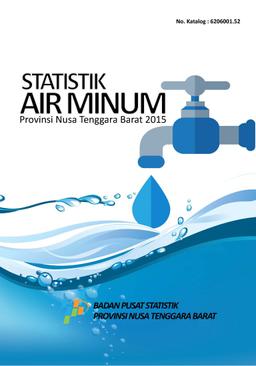 Statistik Air Minum Provinsi Nusa Tenggara Barat 2015