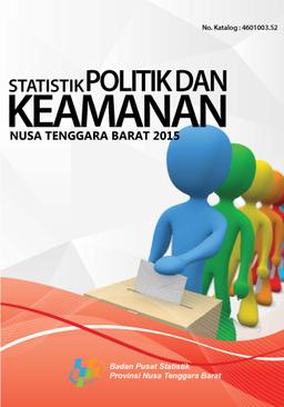 Statistik Politik Dan Keamanan Provinsi Nusa Tenggara Barat 2015