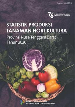 Horticulture Statistics Production Of Nusa Tenggara Barat Province 2020