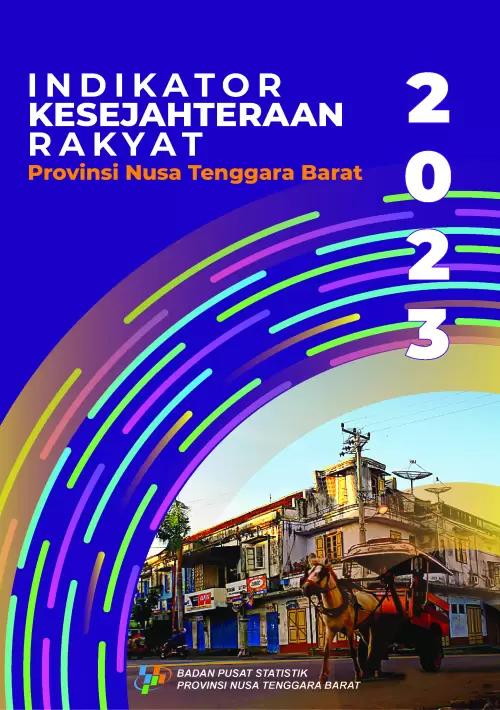 Welfare Indicators of Nusa Tenggara Barat Province 2023