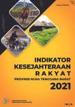 Indikator Kesejahteraan Rakyat Provinsi Nusa Tenggara Barat 2021