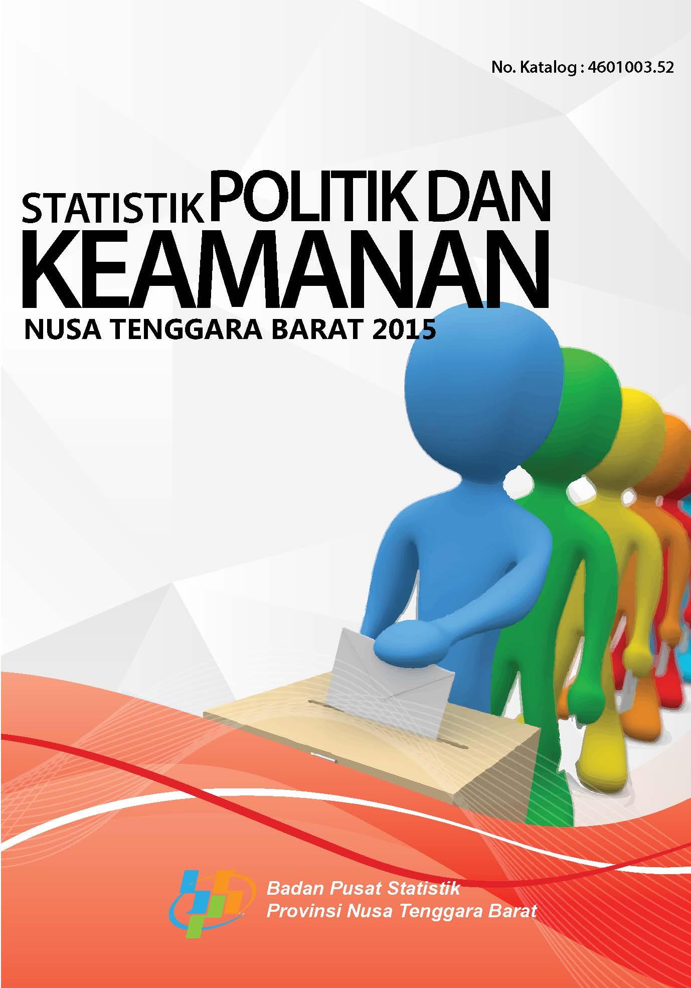 Statistik Politik dan Keamanan Provinsi Nusa Tenggara Barat 2015