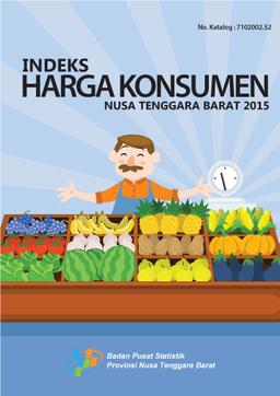 Indeks Harga Konsumen Provinsi Nusa Tenggara Barat Tahun 2015