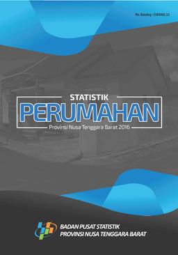 Statistik Perumahan Provinsi Nusa Tenggara Barat 2016