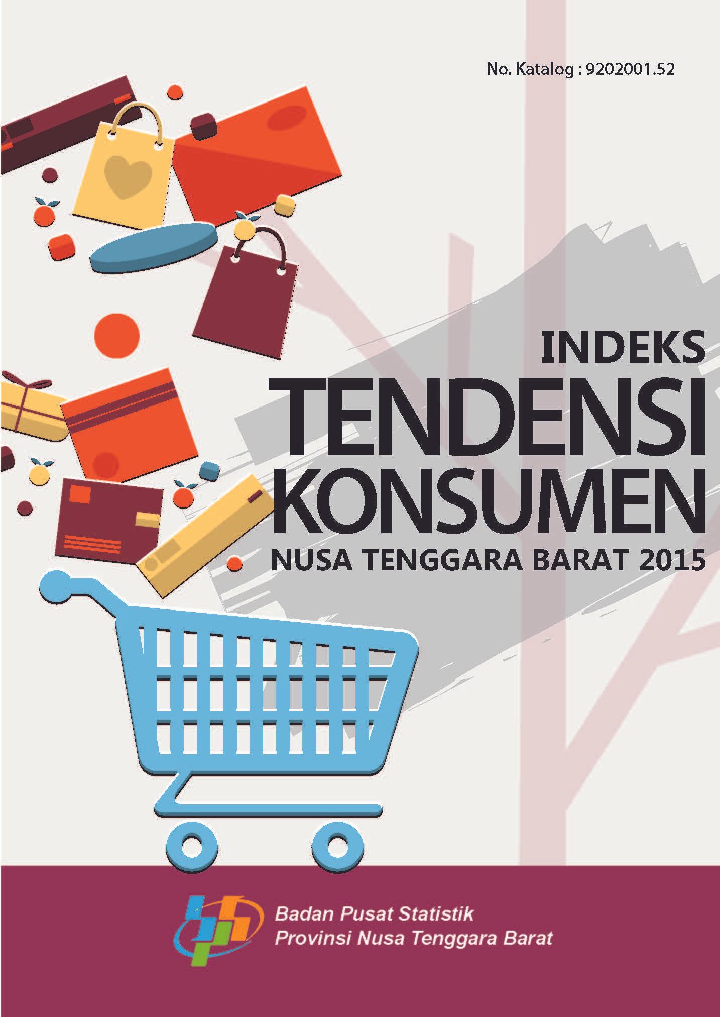 Indeks Tendensi Konsumen Provinsi Nusa Tenggara Barat 2015