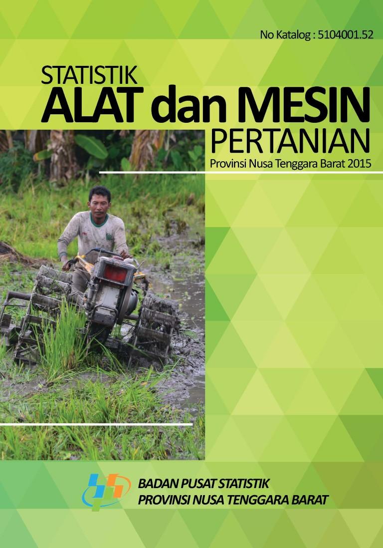 Statistics Tool and Machine Food Crops of Nusa Tenggara Barat Province 2015