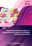Harga Konsumen Beberapa Barang dan Jasa kelompok Kesehatan, Transportasi, dan Pendidikan Kota Mataram dan Kota Bima 2021